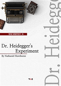 Dr. Heidegger's Experiment (영어로 세계문학읽기 35) (커버이미지)