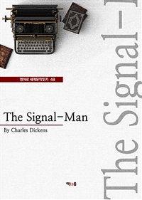 The Signal-Man (영어로 세계문학읽기 48) (커버이미지)