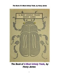 가장 신성하지 않은 거래 (The Book of A Most Unholy Trade, by Henry James) (커버이미지)