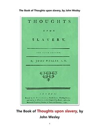 존 웨슬리가 쓴 노예제도에 관한 사상 (The Book of Thoughts upon slavery, by John Wesley) (커버이미지)