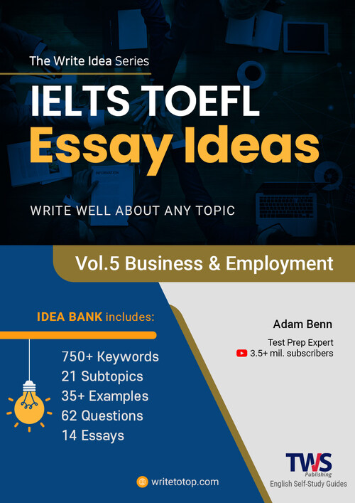 IELTS TOEFL Essay Ideas Vol.5 Business&Employment -아이엘츠 토플 에세이 아이디어 Vol.5 사업과 고용 주제 (커버이미지)